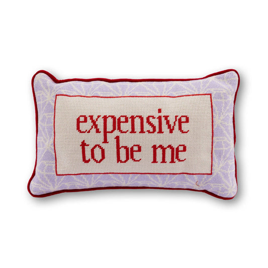 Expensive To Be Me Needlepoint Pillow - Jennie Dots