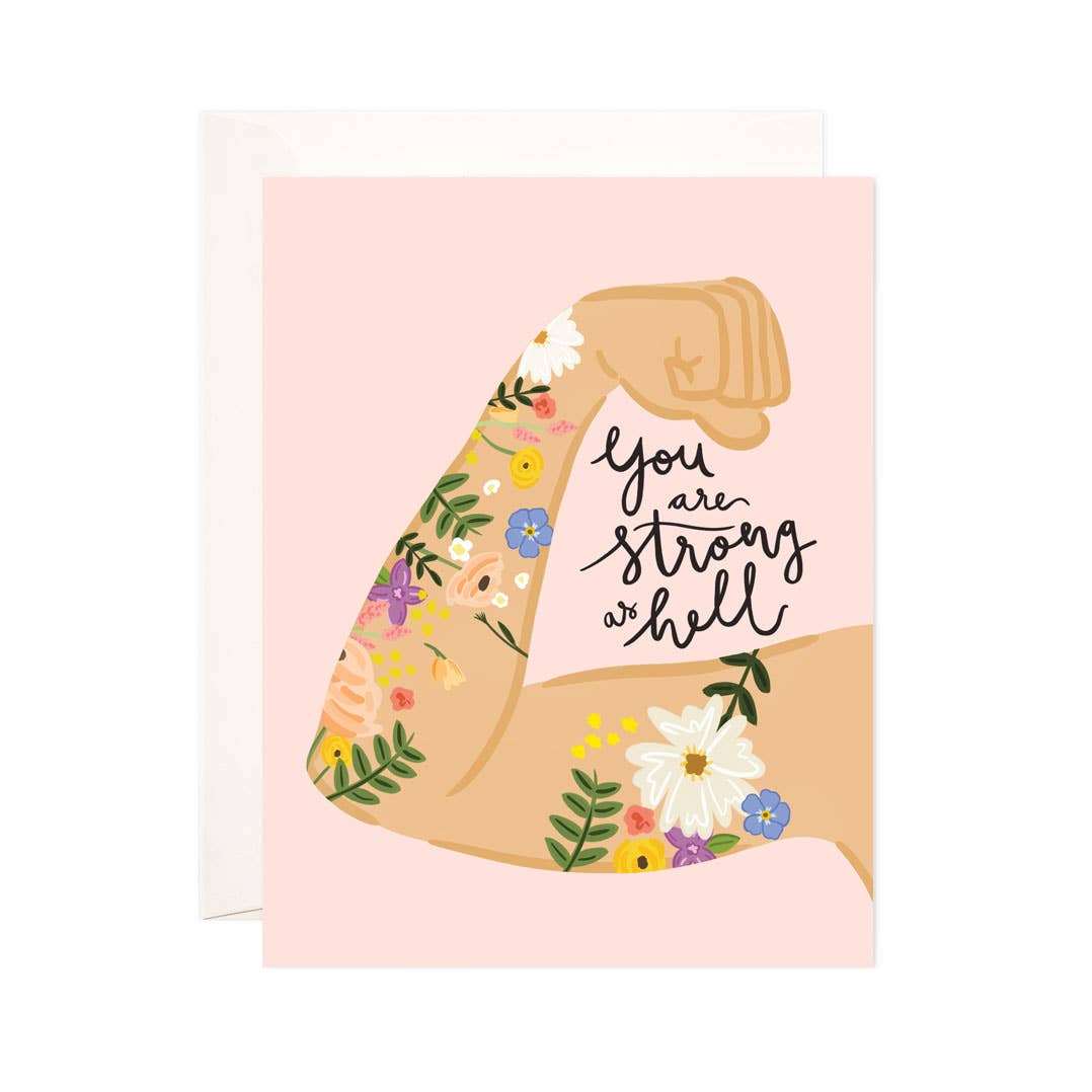 Strong As Hell Greeting Card with floral arm design, A2 size, blank interior, coordinating envelope.