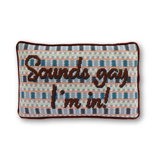 Furbish Studio - Sounds Gay Needlepoint Pillow