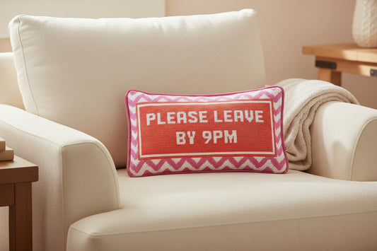 Please Leave By 9PM Pillow