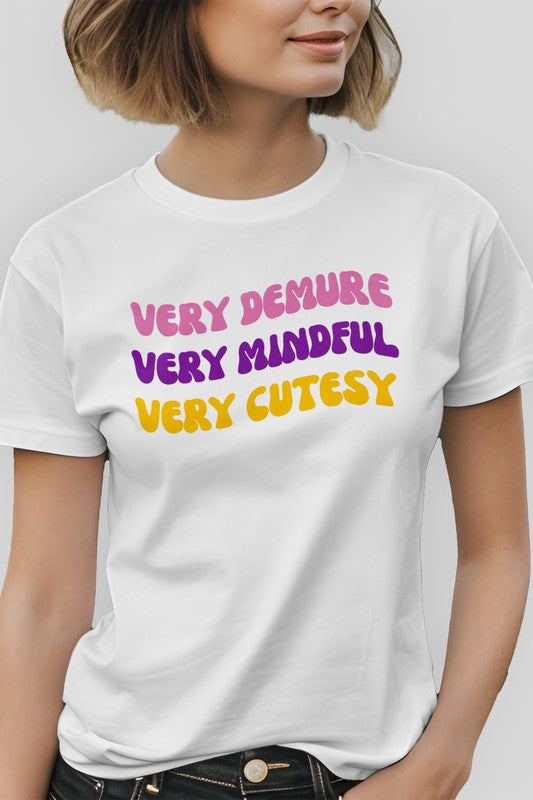 Very Demure, Very Mindful, Very Cutesy, Graphic Tee