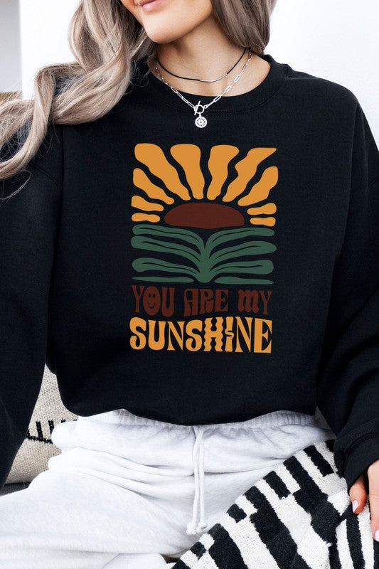 You Are My Sunshine Fleece Sweatshirt