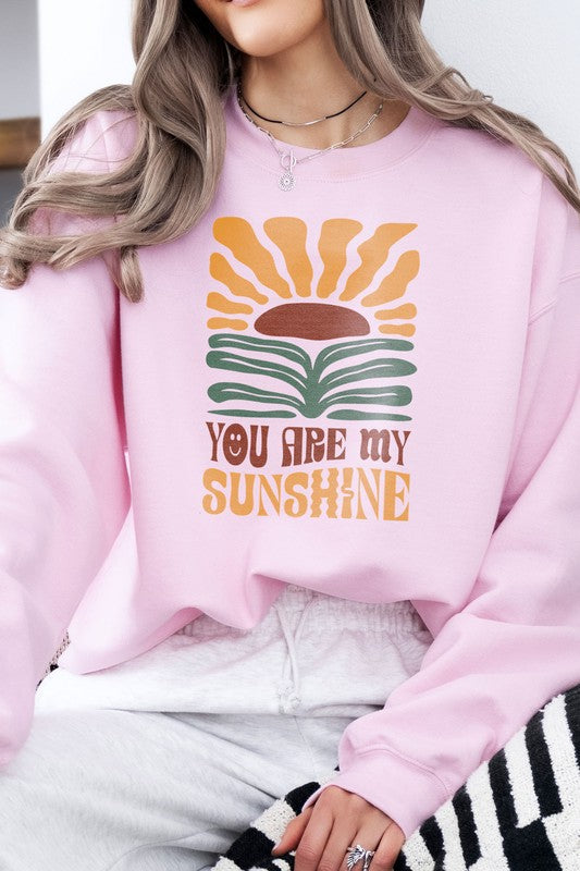 You Are My Sunshine Fleece Sweatshirt