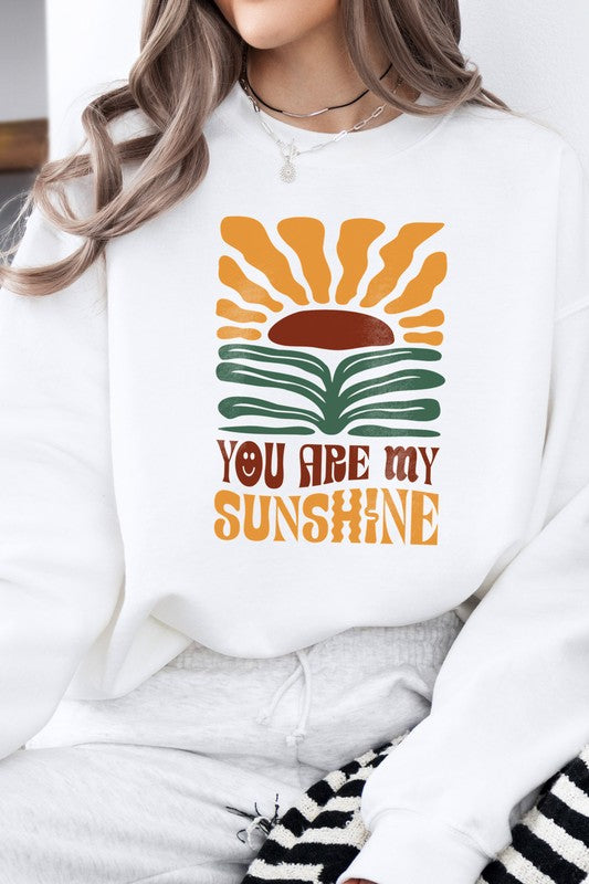 You Are My Sunshine Fleece Sweatshirt