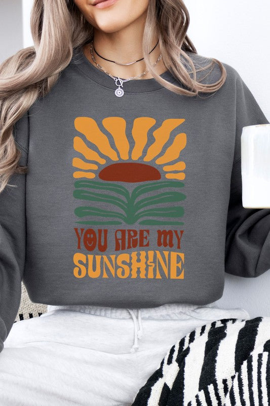 You Are My Sunshine Fleece Sweatshirt