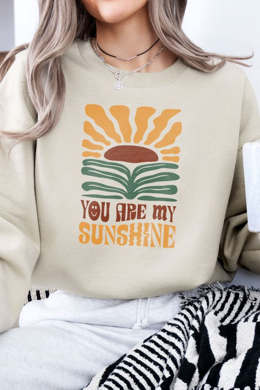 You Are My Sunshine Fleece Sweatshirt