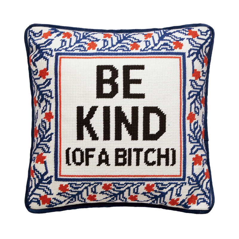Peking Handicraft - Be Kind ( Of A Bitch) Embroidered Pillow