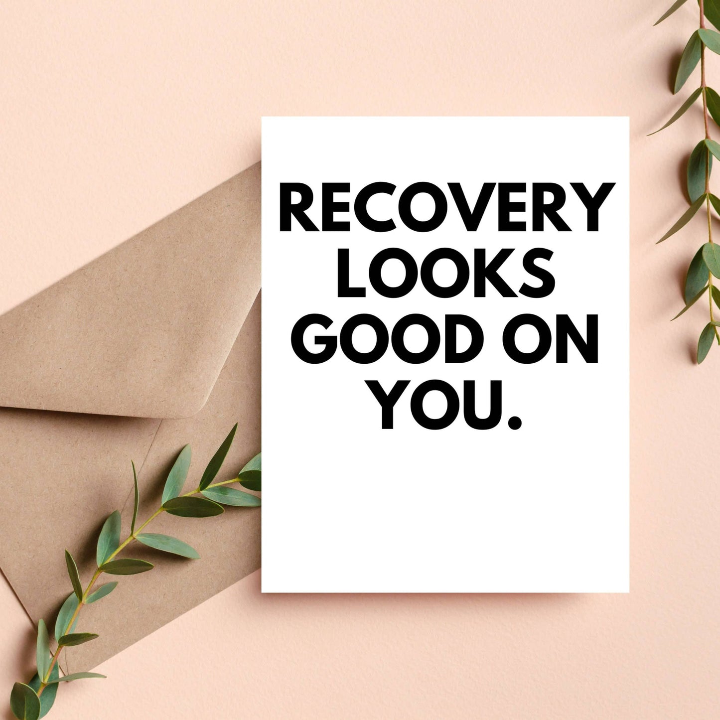 Recovery Looks Good On You Card, Sobriety Gifts