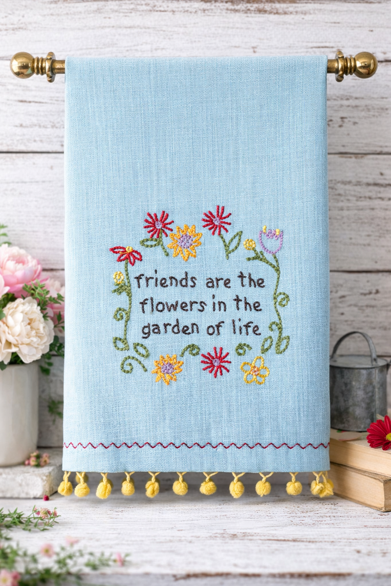“Friends Are the Flowers in the Garden of Life" Embroidered Kitchen Towel - Jennie Dots 