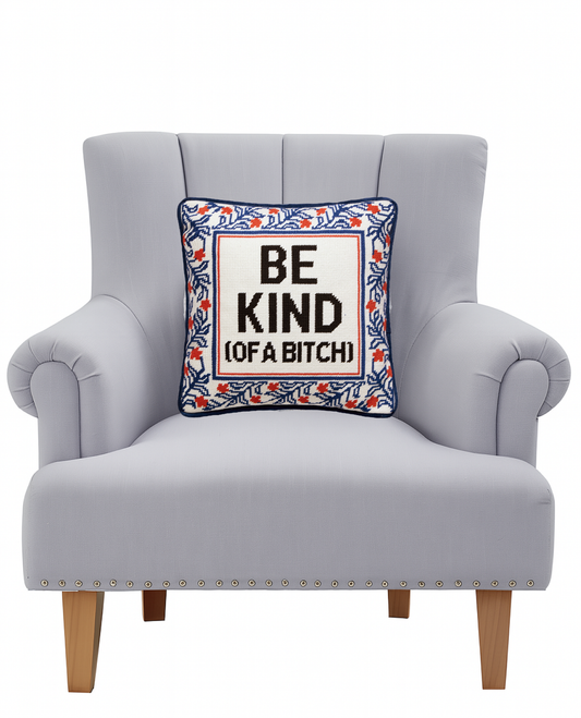Peking Handicraft - Be Kind ( Of A Bitch) Embroidered Pillow
