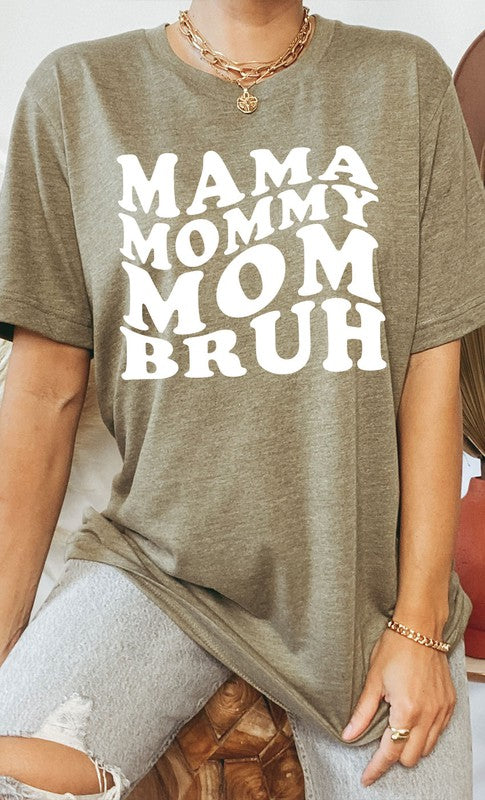 Mama Mommy Mom Bruh Graphic Tee