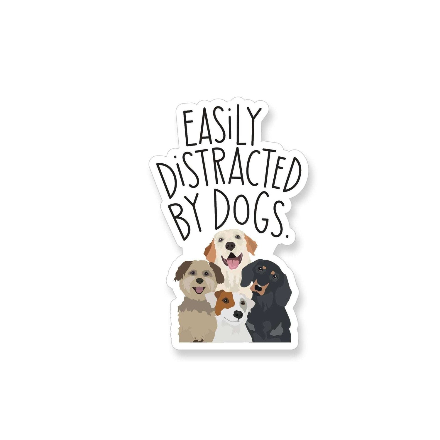 Distracted by Dogs Vinyl Sticker with playful text and dog illustration, weatherproof.
