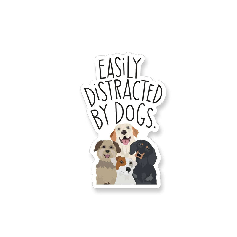 Distracted by Dogs Vinyl Sticker with playful text and dog illustration, weatherproof.