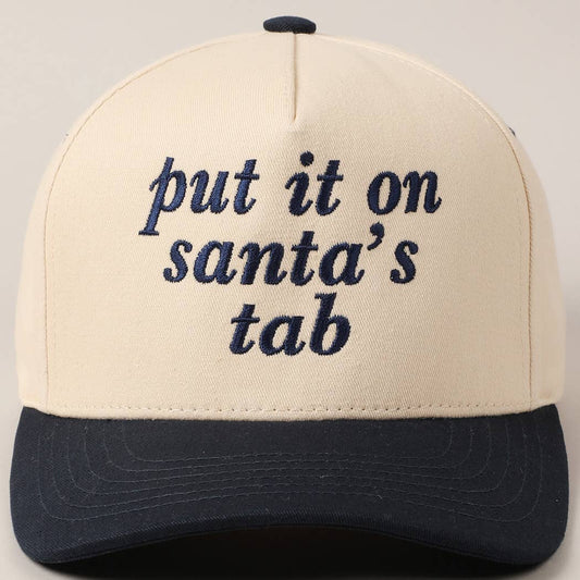 Fashion City - Put It On Santa's Tab Text Embroidery Baseball Cap - Jennie Dots