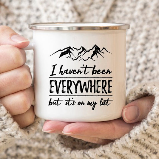 Wanderlust Enamel Mug Camping Mug I Haven't Been