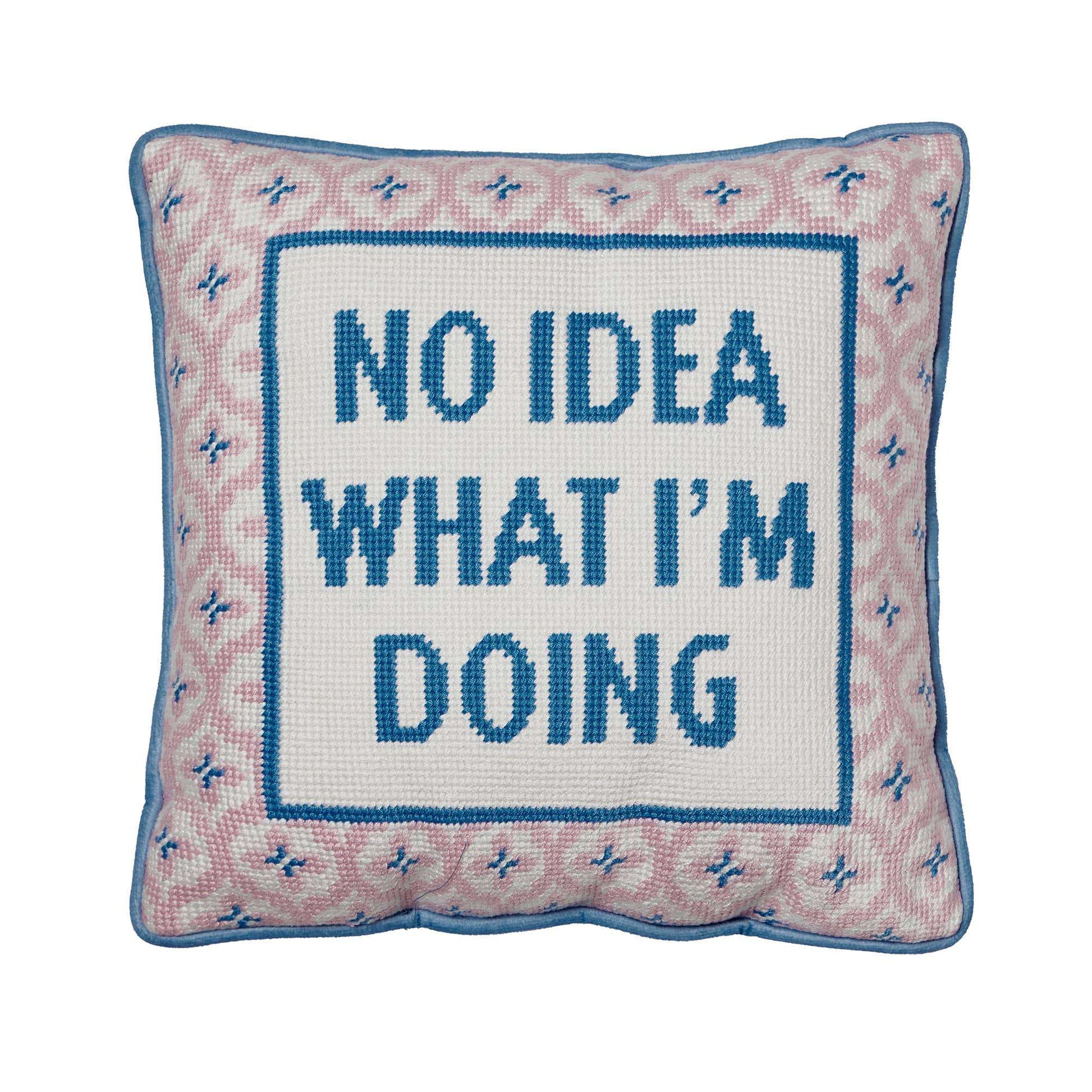 “No Idea What I'm Doing”Embroidered Needlepoint Pillow - Jennie Dots