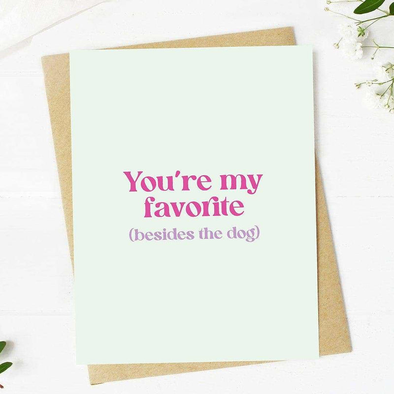 Funny Valentine's card with "You're my favorite (besides the dog)" text on premium cardstock, A2 size, paired with kraft envelope.